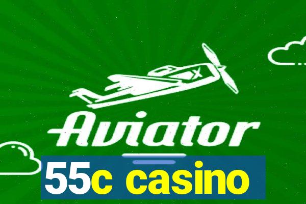 55c casino